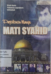 Image of Perjalanan Menuju Mati Syahid: Kisah Nyata Para Pahlawan legendaris Intifadhah