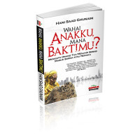 Image of Wahai Anakku, Mana Baktimu? Mengapa Orang Tua Menjadi Sebab Masuk Surga & Neraka