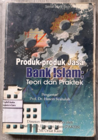 Image of Produk-Produk Jasa; Bank Islam Teori Dan Praktik