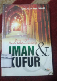 Image of Yang Wajib Anda Ketahui Tentang Iman & Kufur