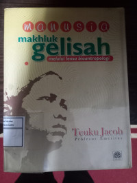 Image of Manusia Makhluk Gelisah Melalui Lensa Bioantropologi