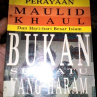 Image of Perayaan Maulid Haul Dan Hari-Hari Besar Besar Islam Bukan Sesuatu Yang Haram