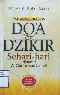 Image of Panduan Praktis Do'A Dan Dzikir Sehari-Hari Menurut Al-Qur'An San Sunnah
