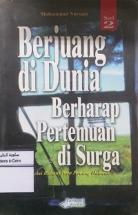 Image of Berjuang Di Dunia Berharap Pertemuan Di Syurga seri 2