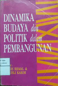 Image of Dinamika Budaya Dan Politik Dalam Pembangunan
