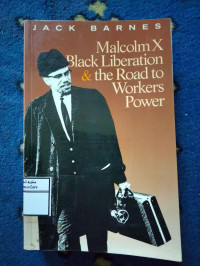 Image of Malcolm X Black Liberation & The Road To Workers Power