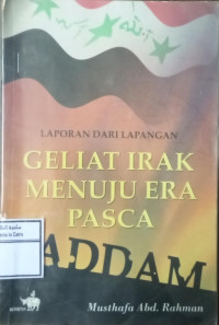 Image of Geliat Irak Menuju Era Pasca-Saddam