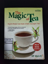 Image of The Magic Of Tea, Sejuta Khasiat dan Kisah di Balik Secangkir Teh