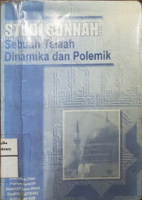 Image of Studi Sunnah: Sebuah Telaah Dinamika Dan Polemik