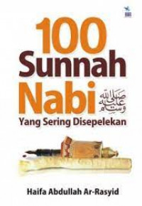 Image of 100 Sunnah Nabi Yang Sering Disepelekan