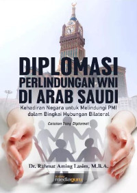 Image of Diplomasi Perlindungan WNI Di Arab Saudi