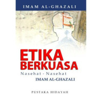 Image of Etika Berkuasa: Nasihat-Nasihat Imam Al-Ghazali