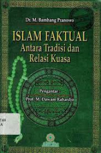 Image of Islam Faktual Antara Tradisi Dan Relasi Kuasa