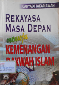 Image of Rekayasa Masa Depan Menuju Kemenangan Dakwah Islam