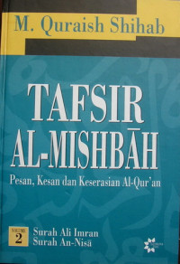 Image of Tafsir Al-Mishbah; Pesan, Kesan dan Keserasian Al-Quran Volume 3
