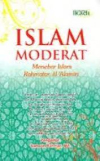Image of Islam Moderat: Menebar Islam Rahmatan Lil 'Alamin