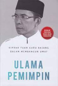 Image of Ulama Pemimpin: kiprah Tuan Guru Bajang dalam Membangun Umat